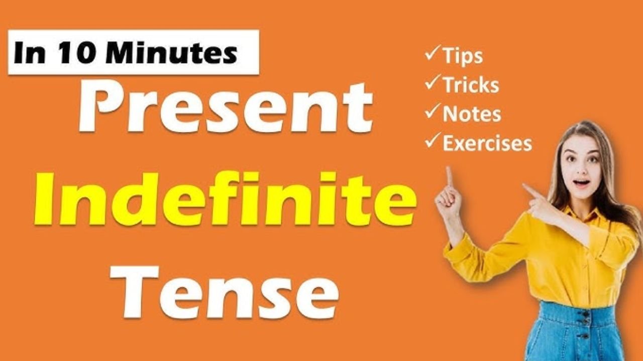 Present Indefinite Tense: