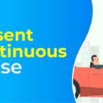 Present Continuous Tense