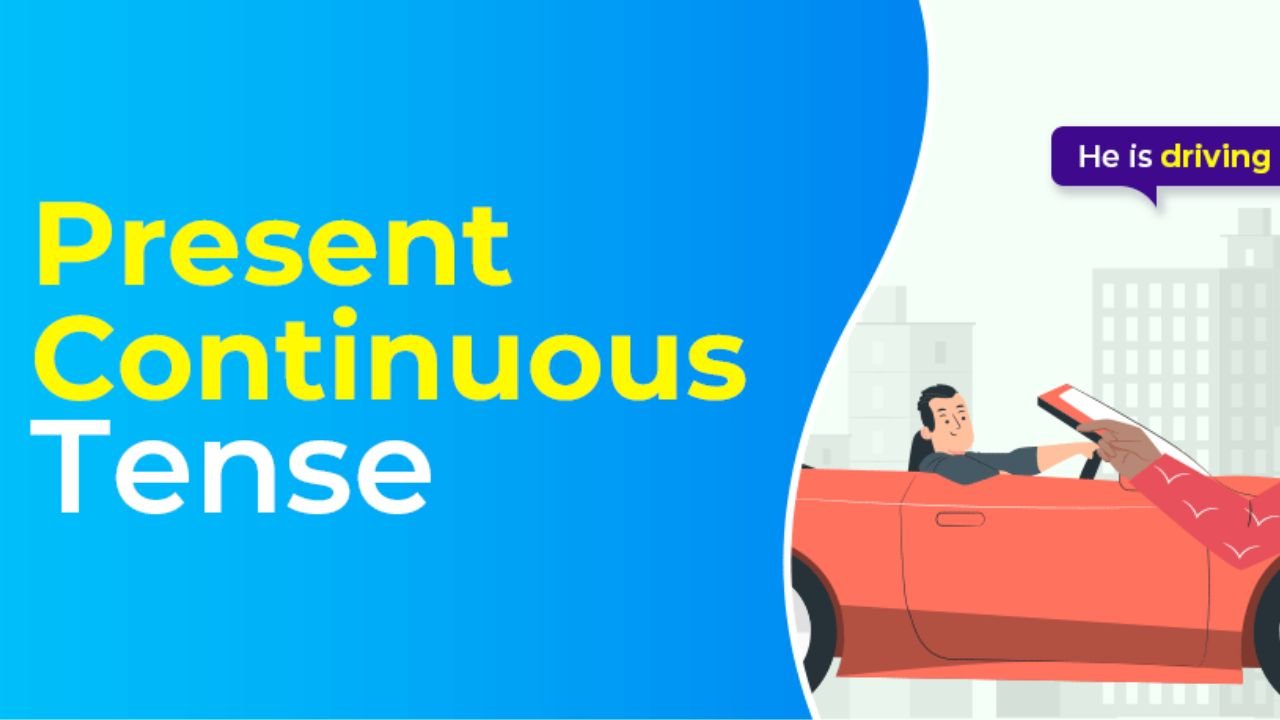 Present Continuous Tense